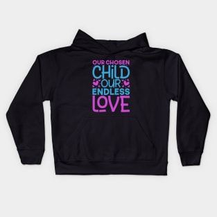 Our adopted child - adoptive parents Kids Hoodie